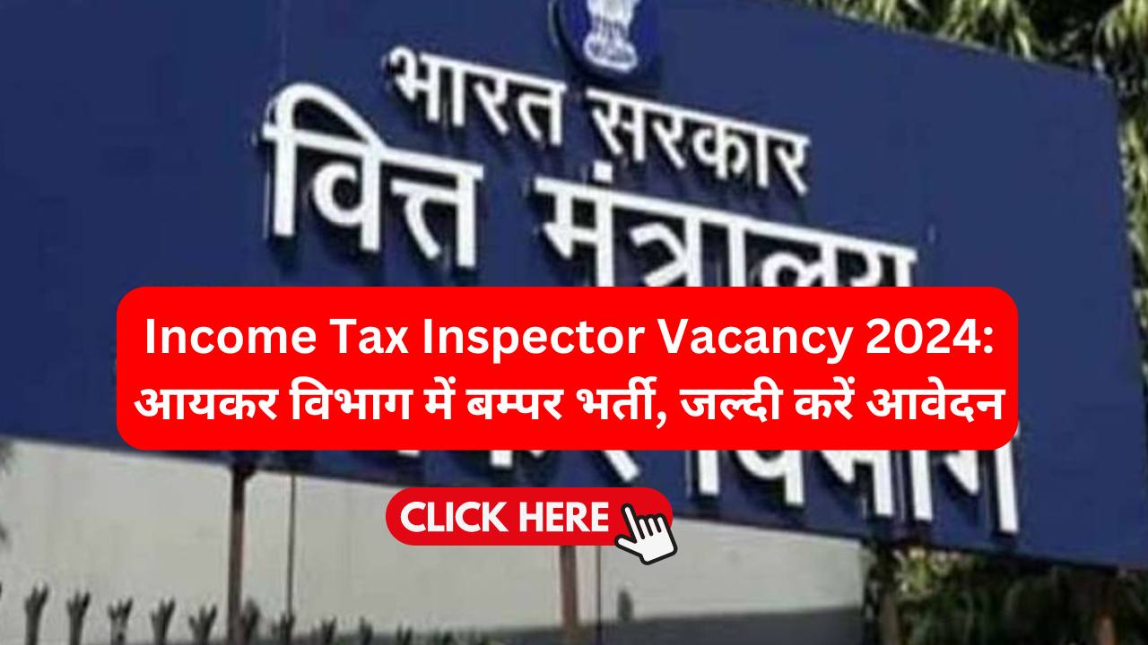 Income Tax Inspector Vacancy