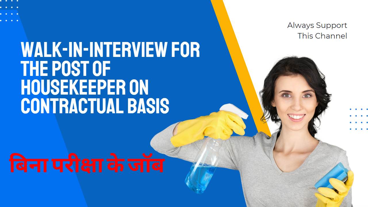 Walk-in-Interview for the Post of Housekeeper on Contractual Basis